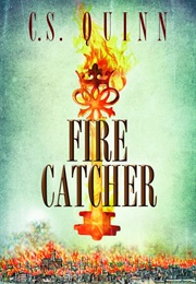 Fire Catcher (CS Quinn)