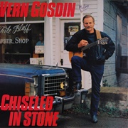 Chiseled in Stone - Vern Gosdin