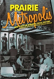 Prairie Metropolis: New Essays on Winnipeg Social History (Esyllt W. Jones)