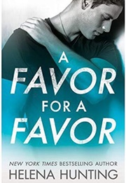 A Favor for a Favor (Helena Hunting)