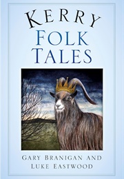 Kerry Folk Tales (Gary Branigan &amp; Luke Eastwood)