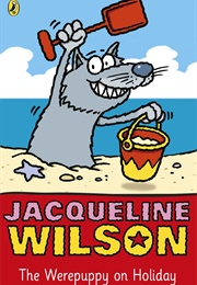 The Werepuppy on Holiday (Jacqueline Wilson)