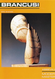 Constantin Brancusi (Eric Shanes)