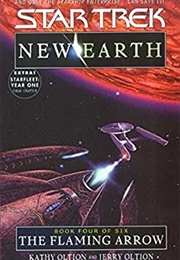 Star Trek New Earth the Flaming Arrow (Kathy Oltion)