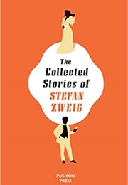 The Collected Stories of Stefan Zweig (Stefan Zweig)