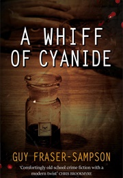 A Whiff of Cyanide (Guy Fraser-Sampson)