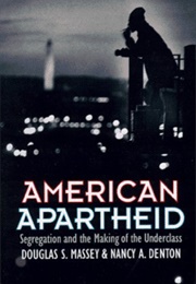 American Apartheid (Douglas S. Massey &amp; Nancy A. Denton)