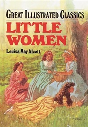 Great Illustrated Classics: Little Women (Louisa May Alcott)