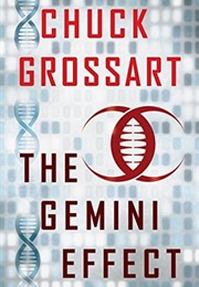 The Gemini Effect (Chuck Grossart)