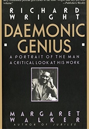 Richard Wright: Daemonic Genius (Margaret Walker)