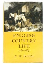 English Country Life 1780-1830 (E. W. Bovill)