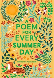 A Poem for Every Summer Day (Allie Esiri)