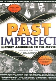 Past Imperfect: History According to the Movies (Mark C. Carnes, Ed.)