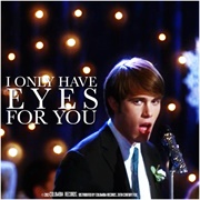 I Only Have Eyes for You Glee