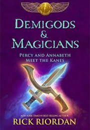 Demigods &amp; Magicians: Percy and Annabeth Meet the Kanes (Rick Riordan)