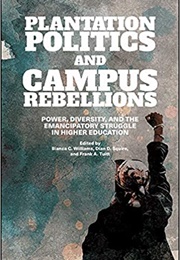 Plantation Politics and Campus Rebellions (Bianca)