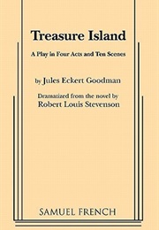 Treasure Island: A Play in Four Acts and Ten Scenes (Jules Eckert Goodman)