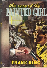 The Case of the Painted Girl (Frank King)