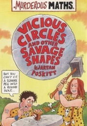 Vicious Circles and Other Savage Shapes (Kjartan Poskitt)