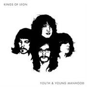 Youth &amp; Young Manhood - Kings of Leon