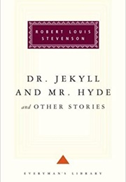 Dr. Jekyll and Mr. Hyde (Robert Louis Stevenson)