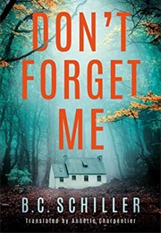 Don&#39;t Forget Me (B.C. Schiller)