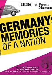 Germany: Memories of a Nation (Neil MacGregor)