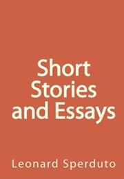 Short Stories and Essays (Leonard Sperduto)