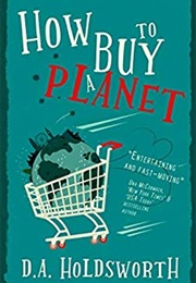 How to Buy a Planet (D a Holdsworth)