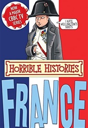 Horrible Histories: France (Terry Deary)