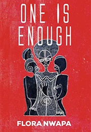 One Is Enough (Flora Nwapa)