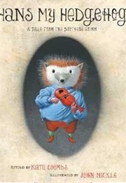 Hans My Hedgehog (The Brothers Grimm)