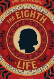 The Eight Life (Nino Haratischwili)