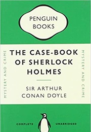 The Case-Book of Sherlock Holmes (Arthur Conan Doyle)