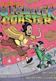 Strollercoaster (Matt Ringler, Raúl the Third, Elaine Bay)