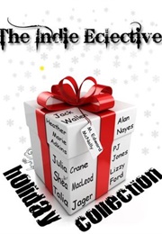 The Indie Eclective: The Holiday Collection (Various Authors)