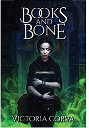 Books and Bone (Victoria Corva)