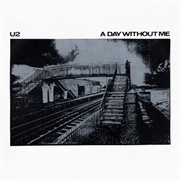 A Day Without Me - U2