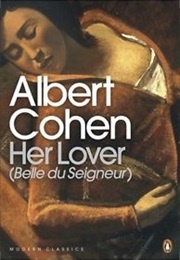 Her Lover (Belle Du Seigneur) (Albert Cohen)