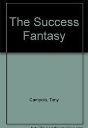 The Success Fantasy (Tony Campolo)