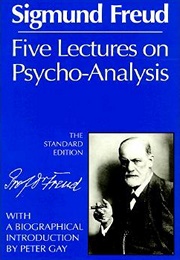 Five Lectures on Psycho-Analysis (Sigmund Freud)