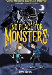 No Place for Monsters (Kory Merritt)