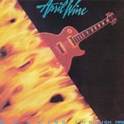 April Wine - Walking Through Fire