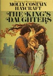 The King&#39;s Daughters (Molly Costain Haycraft)