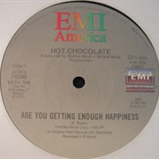 Are You Getting Enough Happiness - Hot Chocolate