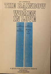 D. H. Lawrence&#39;s THE RAINBOW and WOMEN IN LOVE: A Selection of Critical Essays (Colin Clarke, Ed.)