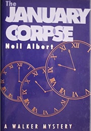 The January Corpse (Neil Albert)