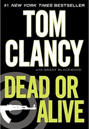 Dead or Alive (Tom Clancy With Grant Blackwood)