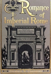 Romance of Imperial Rome (Elizabeth W. Champney)