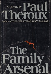 The Family Arsenal (Paul Theroux)